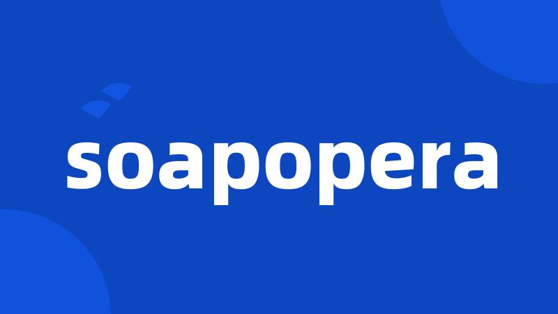 soapopera