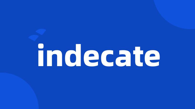 indecate