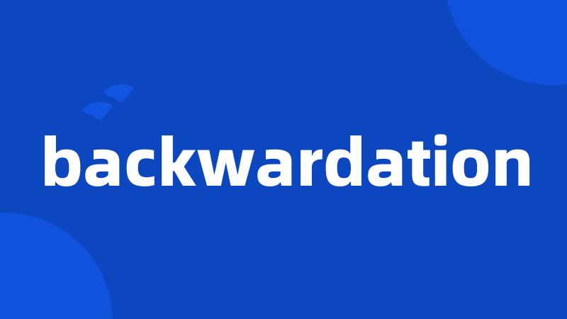 backwardation