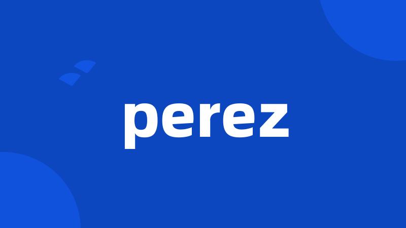 perez