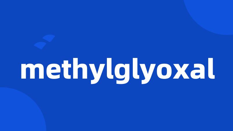 methylglyoxal