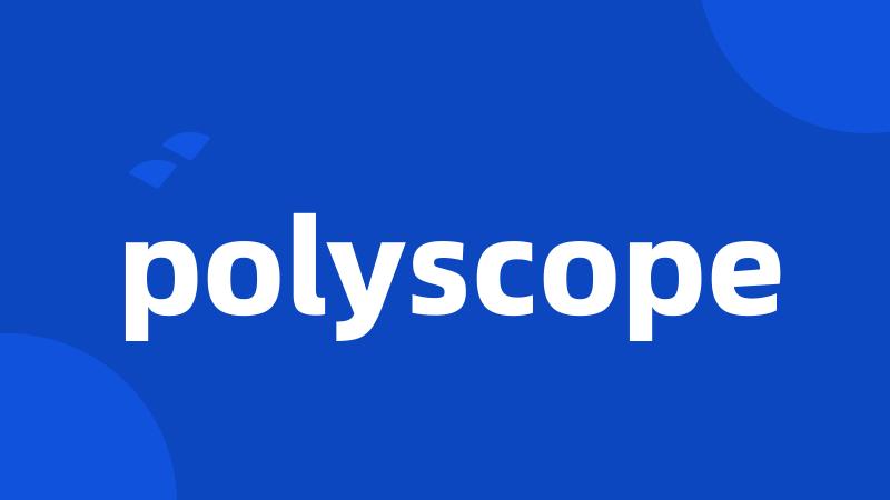 polyscope