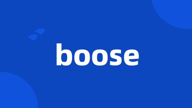 boose