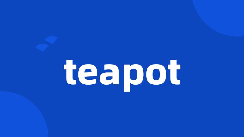 teapot