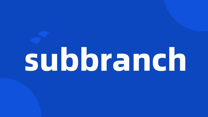 subbranch