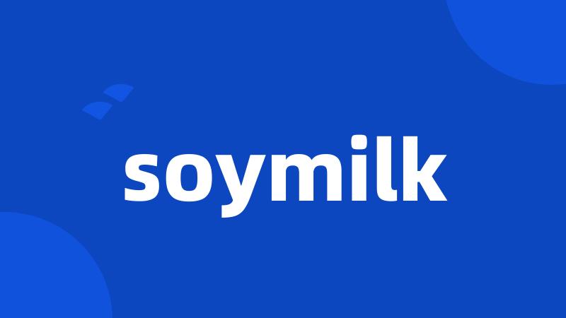soymilk
