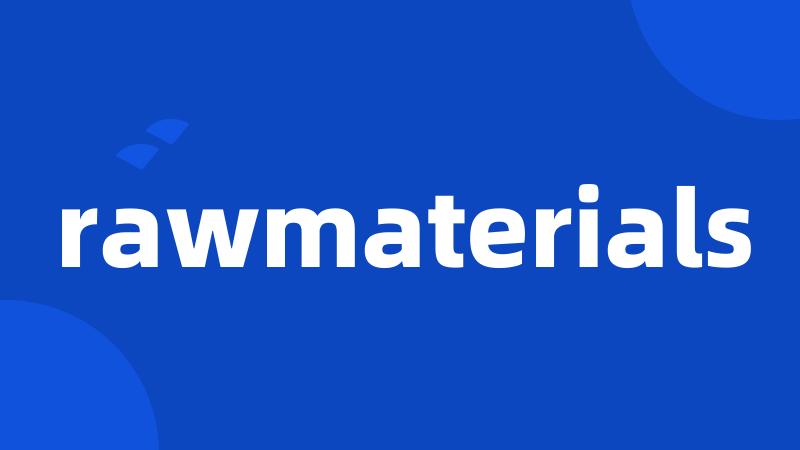 rawmaterials