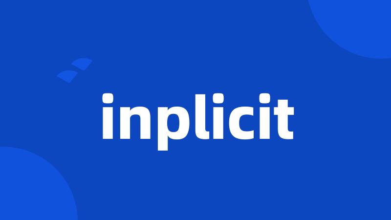 inplicit