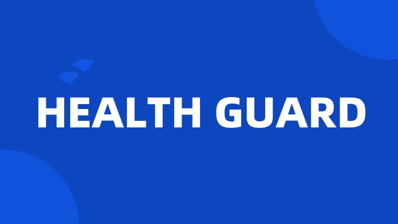 HEALTH GUARD