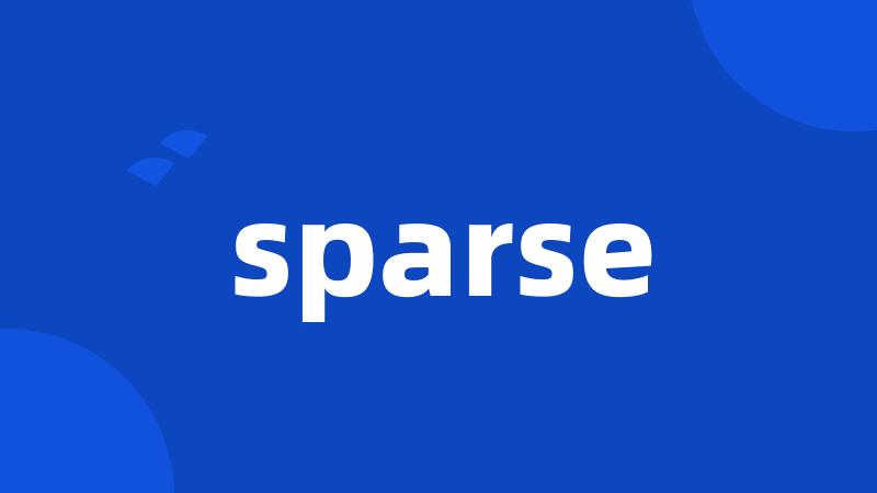 sparse