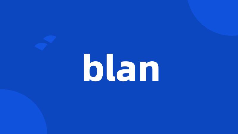 blan