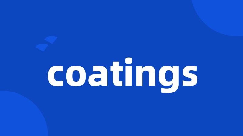 coatings