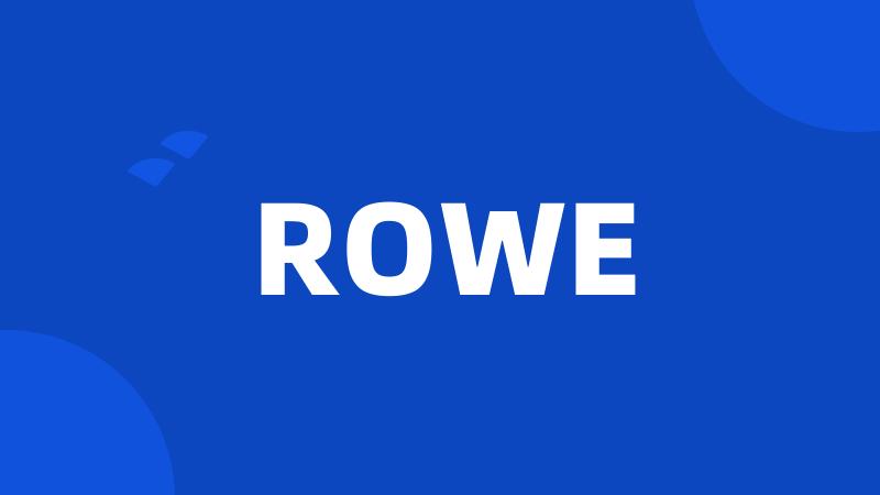 ROWE