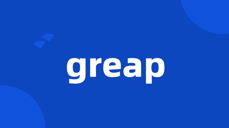 greap