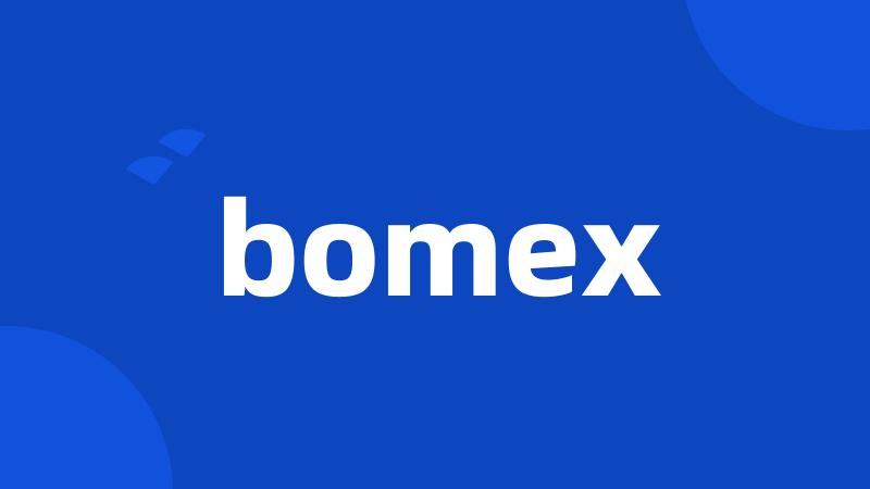 bomex