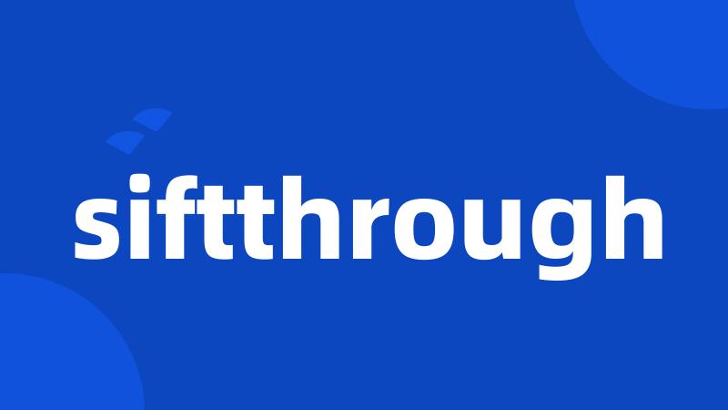 siftthrough