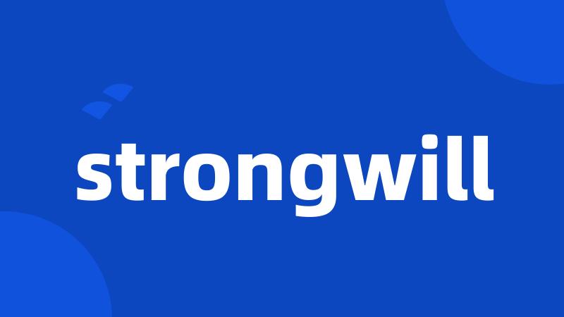 strongwill