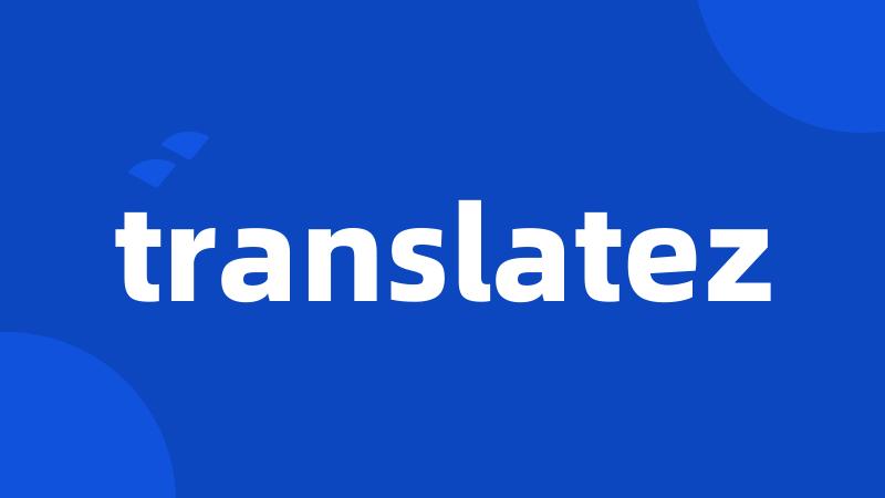 translatez