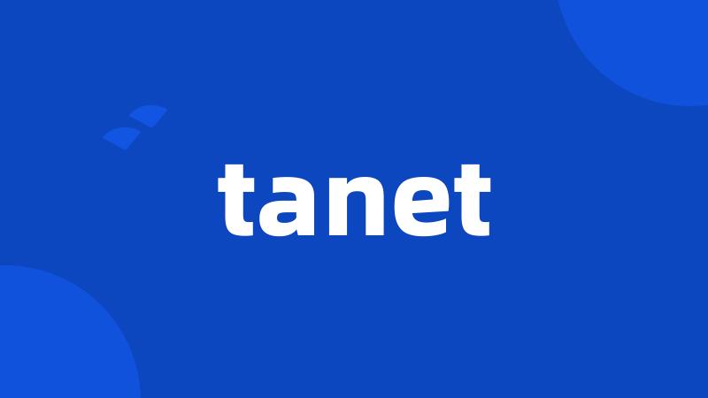 tanet