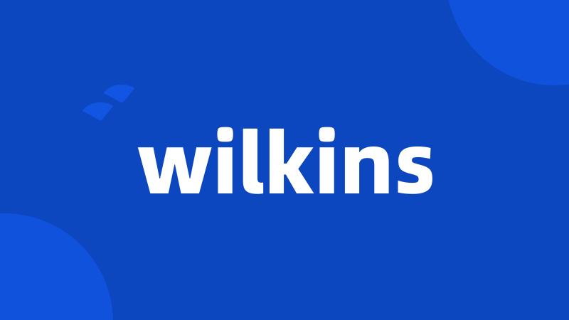 wilkins