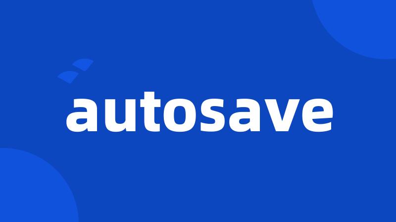 autosave