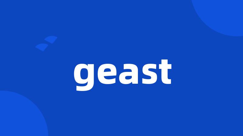 geast