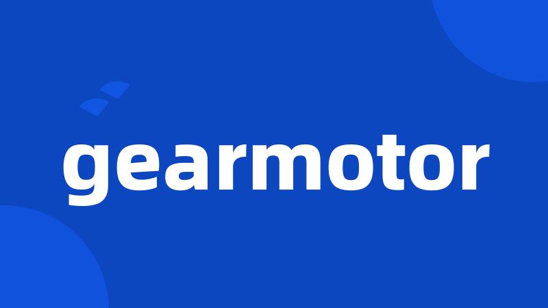 gearmotor