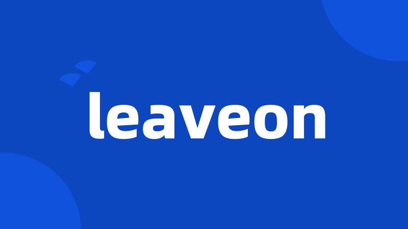 leaveon