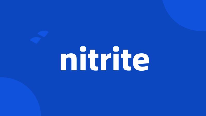 nitrite