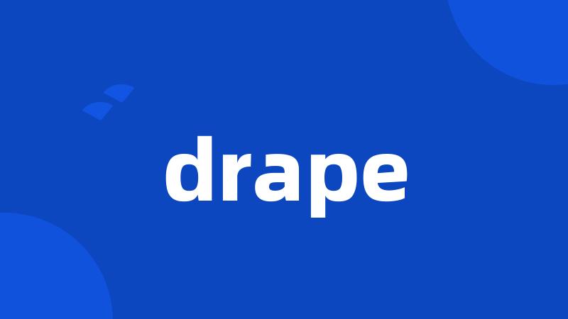 drape