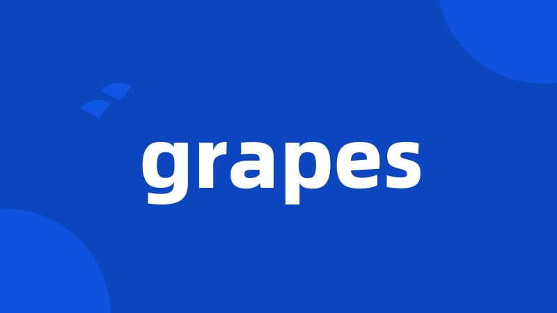 grapes