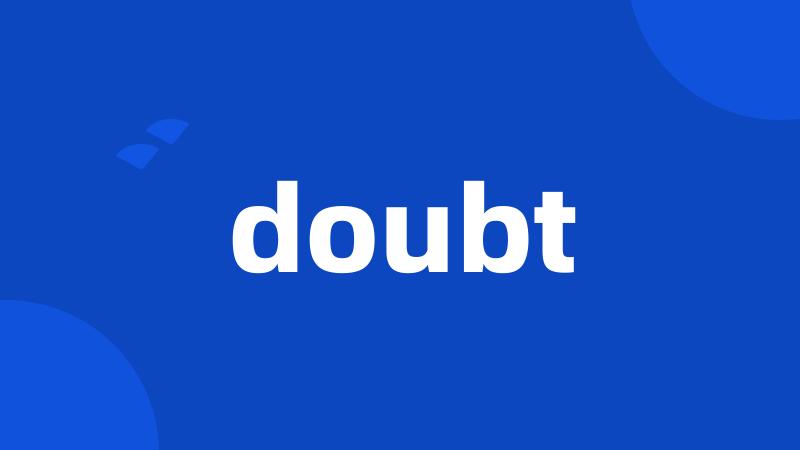 doubt