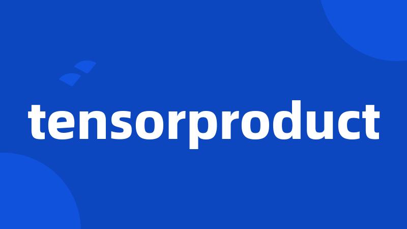 tensorproduct