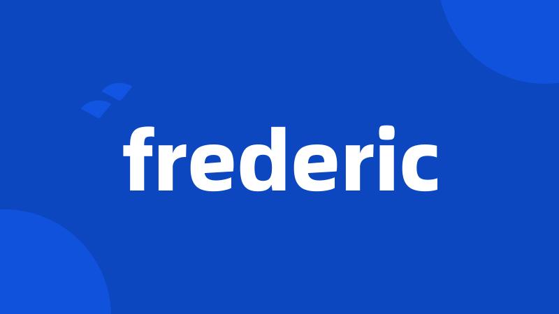 frederic