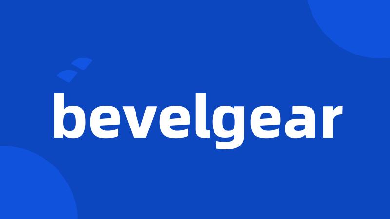 bevelgear