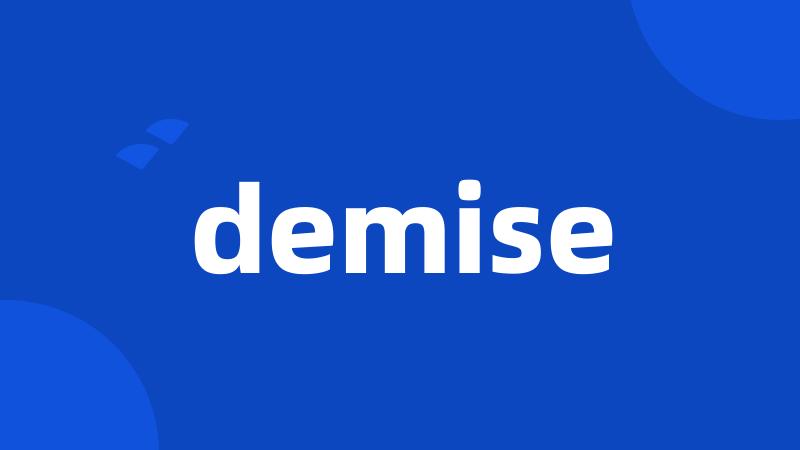 demise