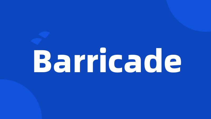 Barricade