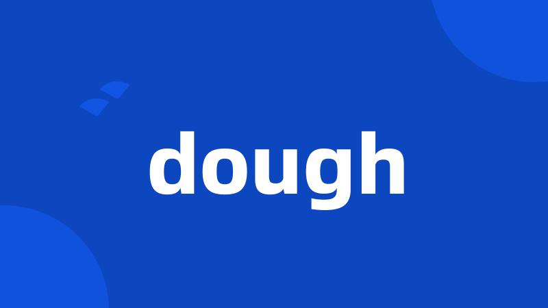 dough