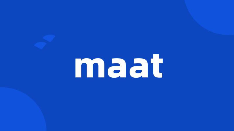 maat