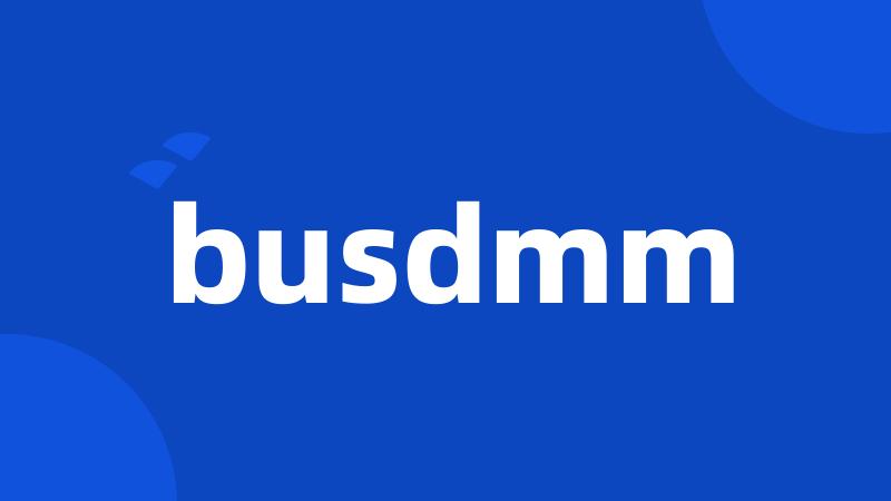 busdmm