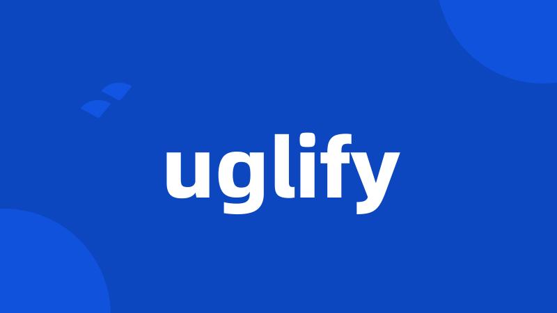 uglify