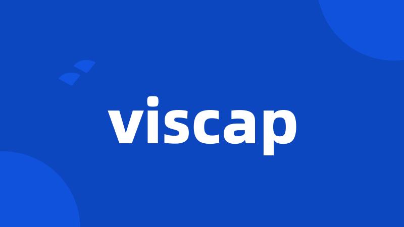 viscap