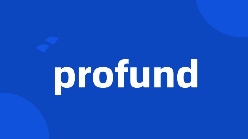 profund