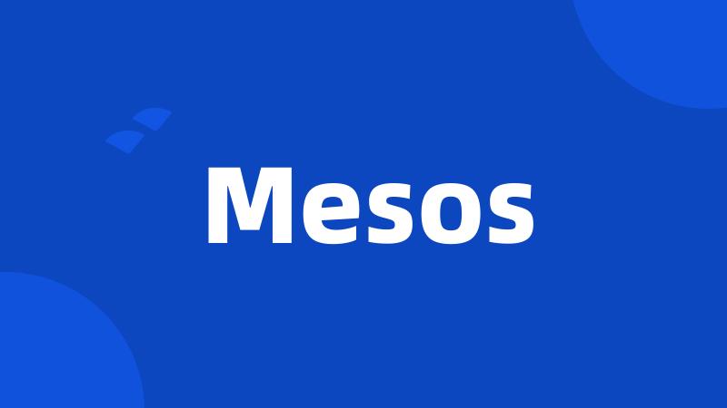 Mesos