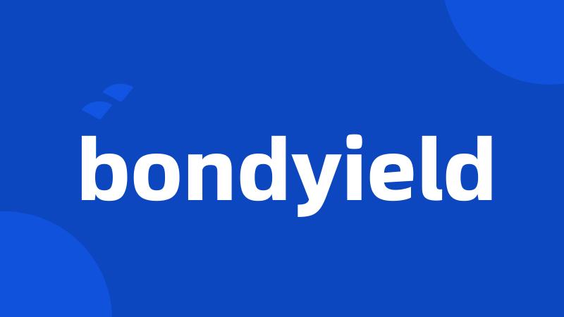 bondyield