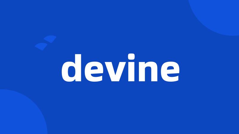 devine