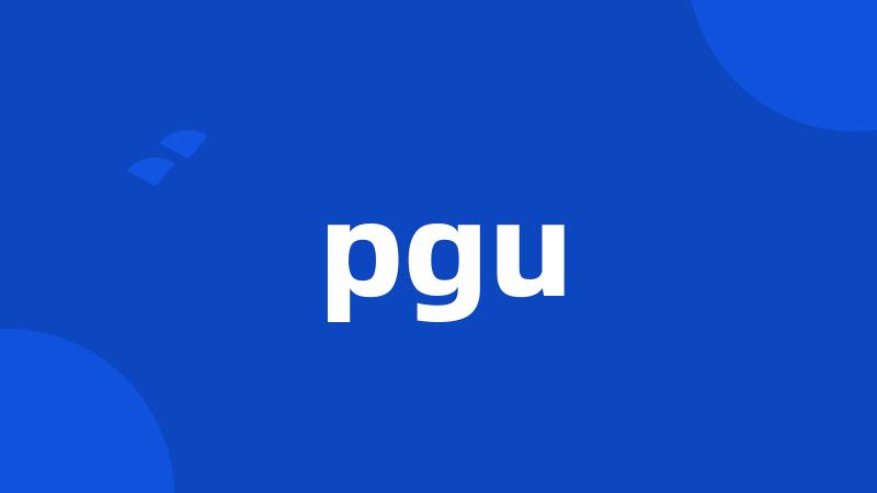 pgu