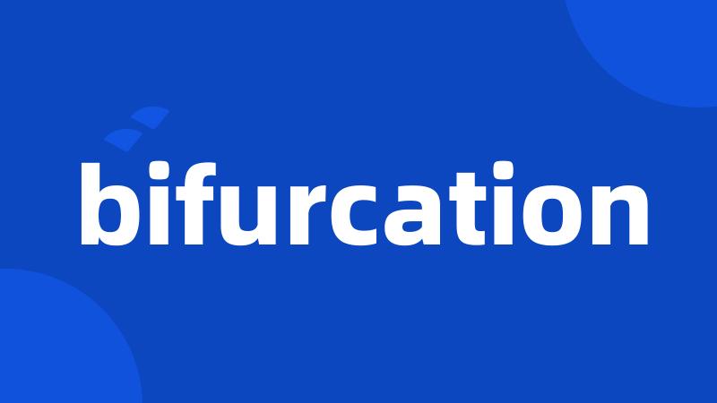 bifurcation