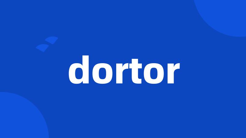 dortor