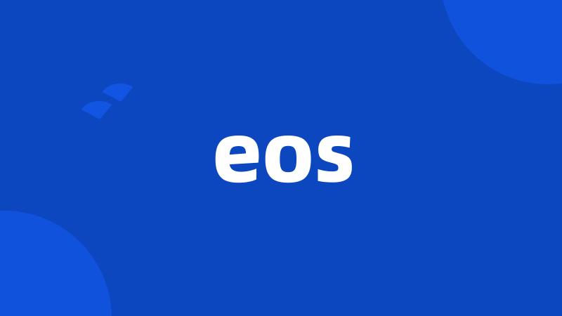 eos